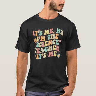 Det är jag som är vetenskapslärare. t shirt