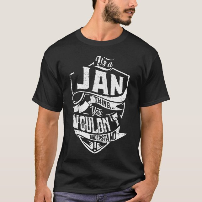 Det är JAN sak, du skulle inte förstå T Shirt (Framsida)