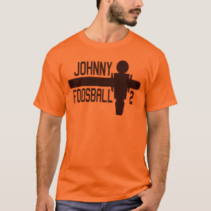 Det är Johnny Foosball Time! Tröja
