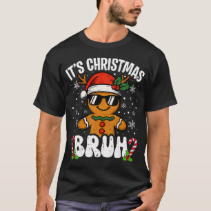 Det Är Jul Bruh Meme Rolig Gingerbread Xmas Te T Shirt
