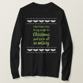 Det är jul, och alla vi är i misär tee shirt