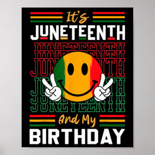 Det är Juneteenth och min födelsedag Svart frihets Poster