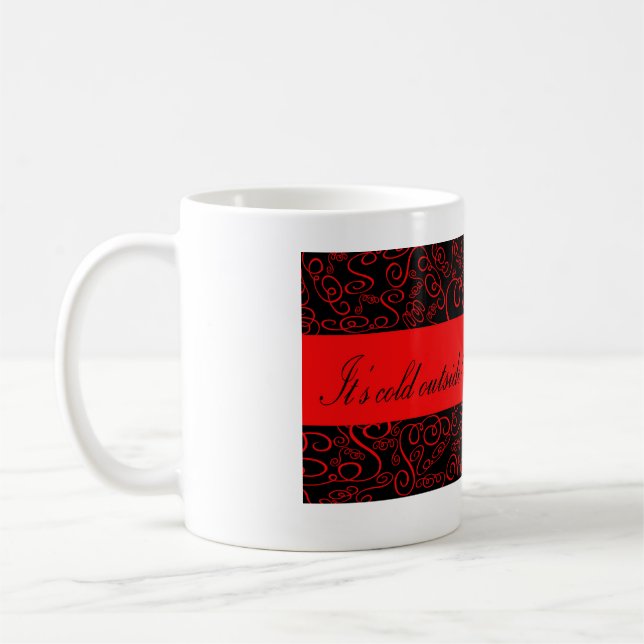 Det är kall utanför kaffemugg (Vänster)