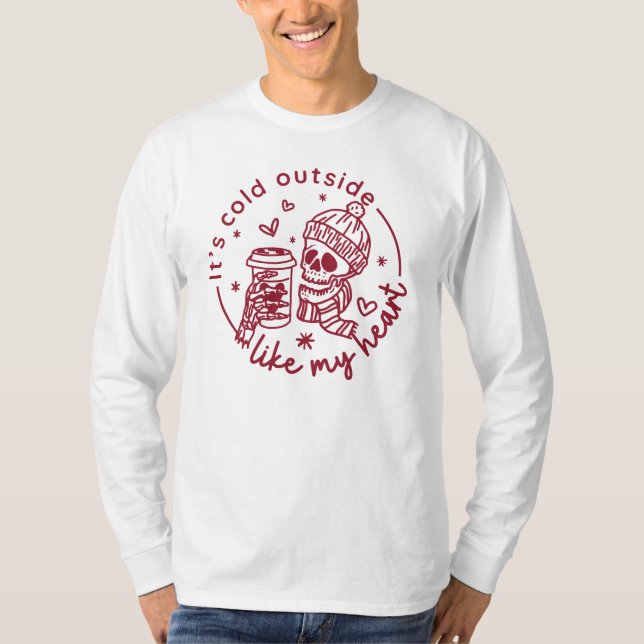 Det är kall utanför mitt hjärta, roliga valentines t shirt (Framsida)