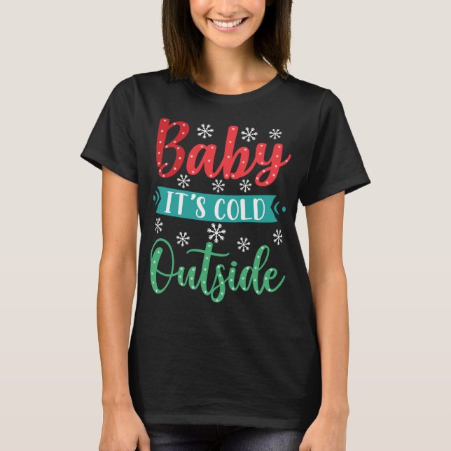 Det är kallt därute, älskling t shirt (Framsida)