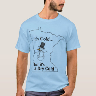 Det är kallt i Minnesota Tee