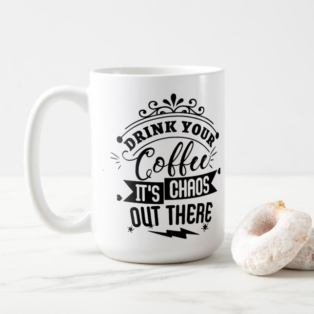 Det är kaos därute! kaffemugg (Med munk)
