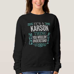 Det är Karson Sak som du inte skulle förstå.. T Shirt