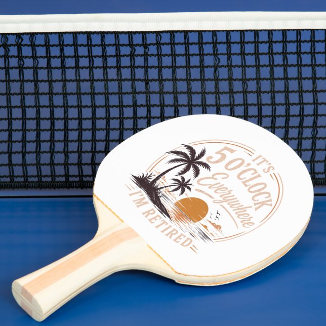 Det är klockan 5 överallt, jag är pensionerad roli pingisracket (Insitu)