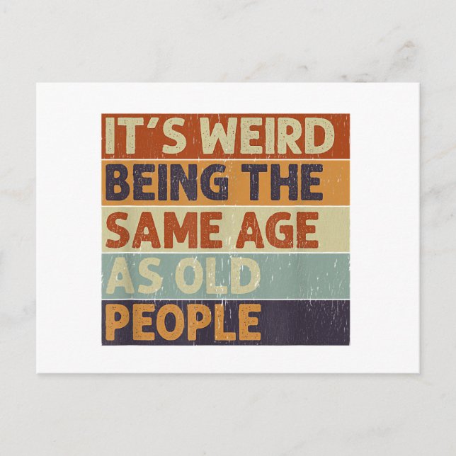Det är Konstig att vara lika gammal som gammal Ret Helg Vykort (Framsida)