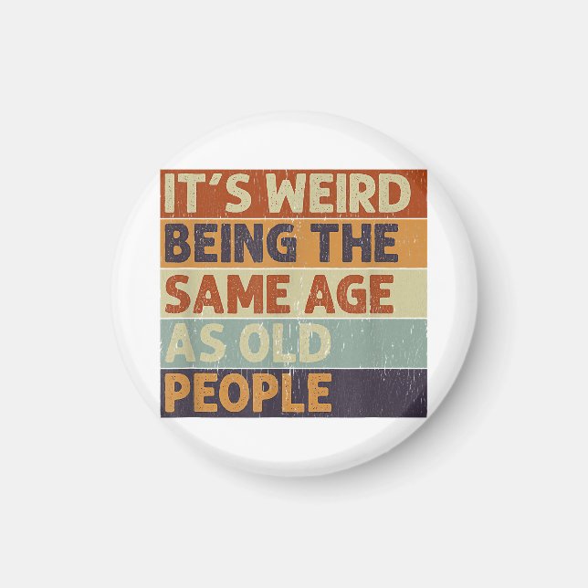 Det är Konstig att vara lika gammal som gammal Ret Magnet (Framsidan)