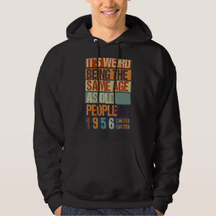 Det är Konstig att vara samma ålder som gamla männ Hoodie