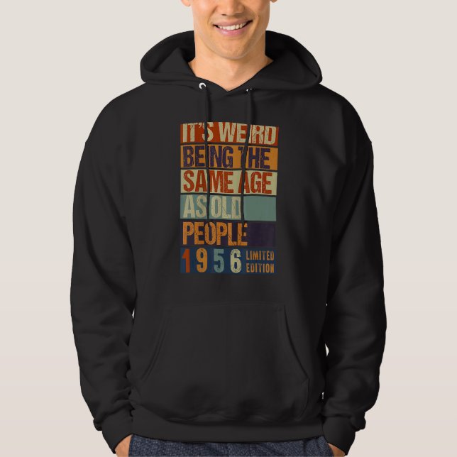 Det är Konstig att vara samma ålder som gamla männ Hoodie (Framsida)