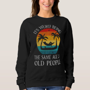 Det är Konstig att vara samma ålder som gamla männ T Shirt