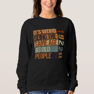Det är Konstig att vara samma ålder som gamla männ T Shirt