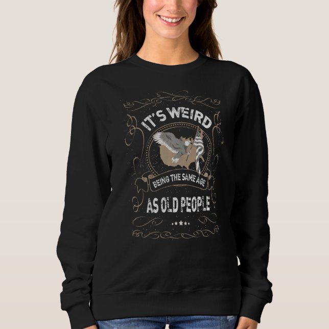 Det är Konstig att vara samma ålder som gamla männ T Shirt (Framsida)
