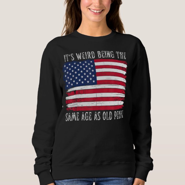 Det är Konstig att vara samma ålder som gamla männ T Shirt (Framsida)