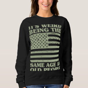 Det är Konstig att vara samma ålder som gamla männ T Shirt