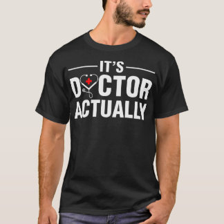 Det Är Läkare Faktiskt Medicinska Studenter Läkare T Shirt