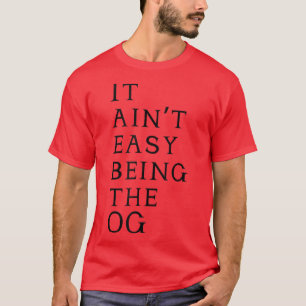 Det är lätt att vara OG t Shirt