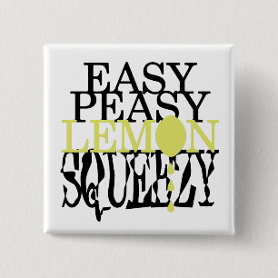 Det är lätt Peasy Lemon Squeezy Knapp