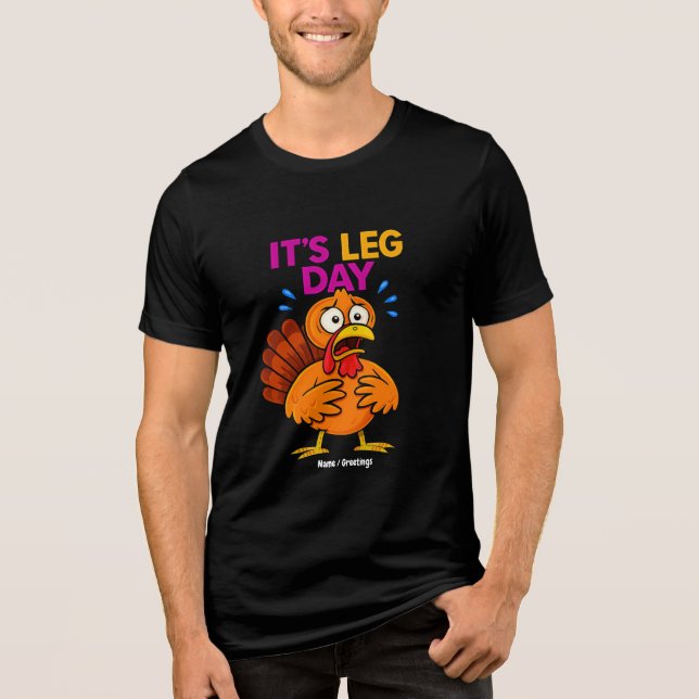 Det är Leg Day Ley-Thanksgivingen i Turkiet T Shirt (Framsida)