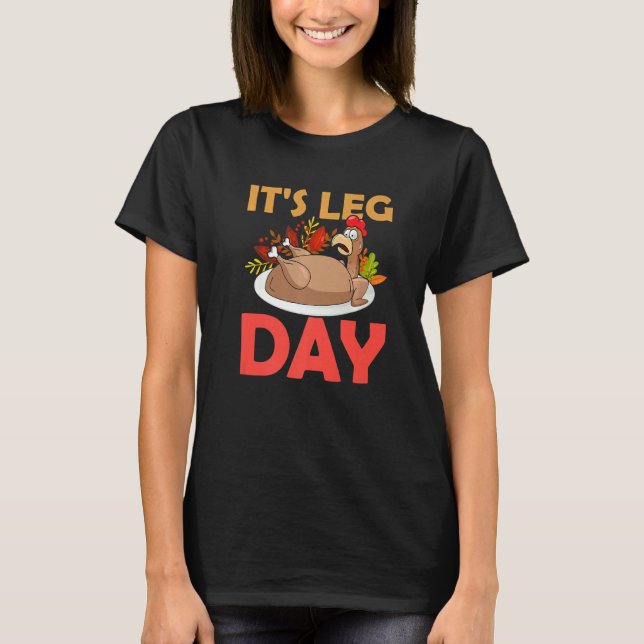 Det är Leg Day Thanksgiving Gym Råtta Leg Workout  T Shirt (Framsida)