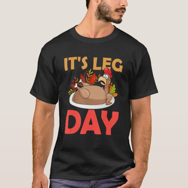 Det är Leg Day Thanksgiving Gym Råtta Leg Workout  T Shirt (Framsida)