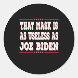 Det är lika meningslöst som Joe Biden Runt Klistermärke