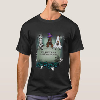 Det är lika mycket Roligt att Skrämma som att bli  T Shirt