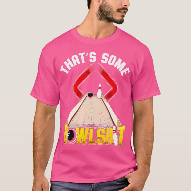 Det är lite Bowlstuff Bowling Funny T Shirt (Framsida)
