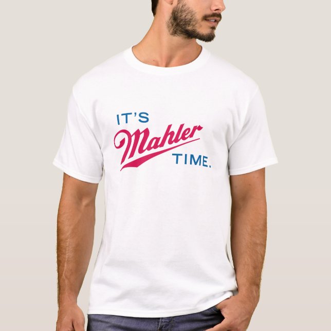 Det är Mahler Time T Shirt (Framsida)