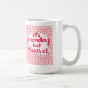 Det är Måndag, men det är ok Kaffemugg