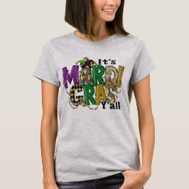 Det är Mardi Gras, era galningar, Mardi Gras festm T Shirt