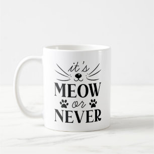 Det är Meow eller Aldrig Kaffemugg