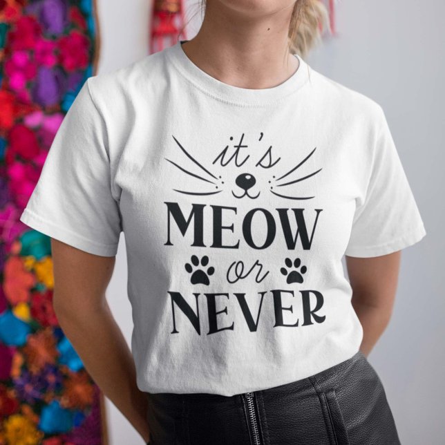 Det är Meow eller Aldrig T Shirt (Skapare uppladdad)