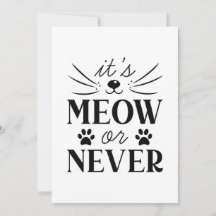 Det är Meow eller Aldrig Tack Kort