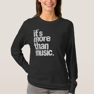 Det är mer än musik tee shirt