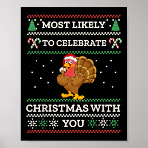 Det är mest troligt att du firar jul med dig poster
