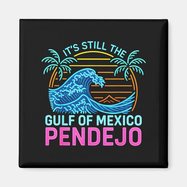 Det är Mexikanska golfen Pendejo Beach Rolig Spans Magnet (Framsidan)
