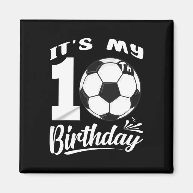 Det är min 10-årsdag Fotbollsspelare 10 födelsedag Magnet (Framsidan)