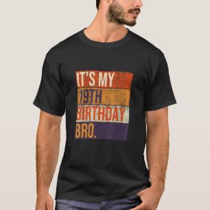 Det är min 19:e födelsedag Bro Nitton Födelsedagsf T Shirt