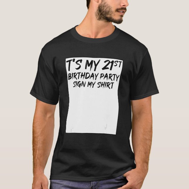 Det är min 21:a födelsedag Party undertecknar min  T Shirt (Framsida)