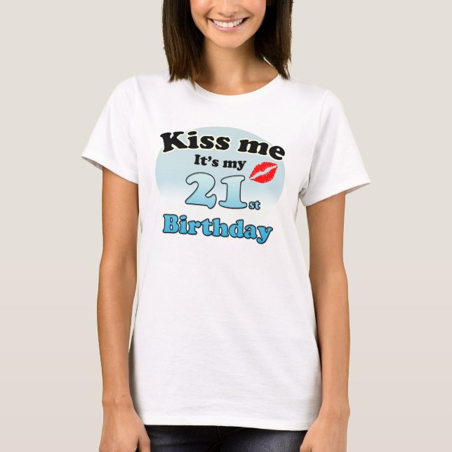 Det är min 21:a födelsedag. t-shirt (Framsida)