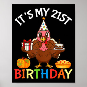 Det är min 21-årsdag Kalkon med tårta Present Pum Poster