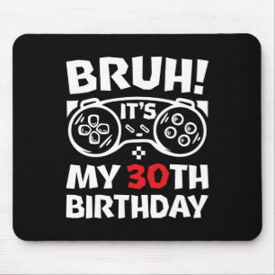 Det är min 30-årsdag, 30 år gammal videospelare musmatta