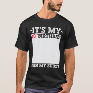 Det är min 40:e födelsedag 40 år gamla Födelsedags T Shirt