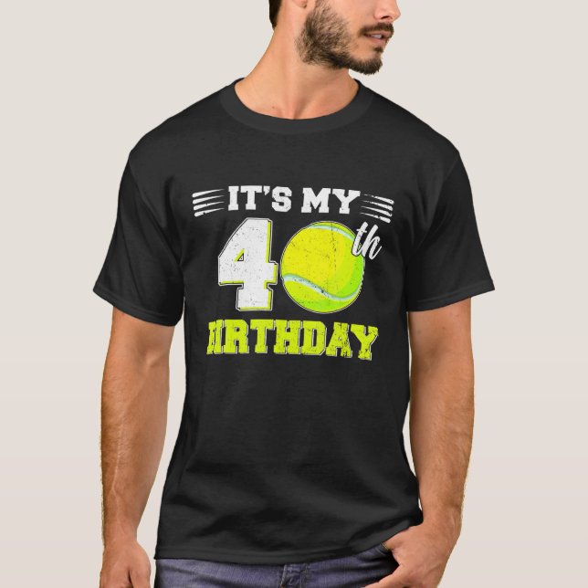 Det är min 40:e födelsedag tennis Älskare 40 år T Shirt (Framsida)