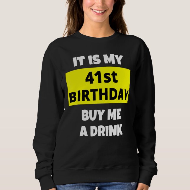 Det är min 41:a födelsedag som köper en drink Lyck T Shirt (Framsida)