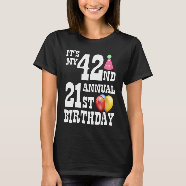 Det är min 42-årsdag, 21-årsdag t shirt (Framsida)